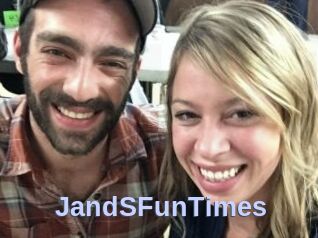 JandSFunTimes