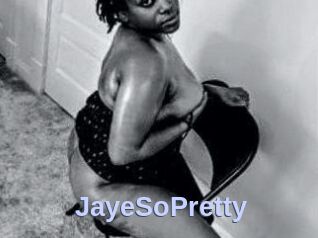 JayeSoPretty