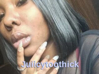 Juiicytoothick