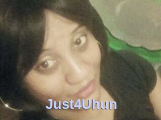 Just4Uhun