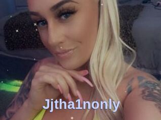 Jjtha1nonly