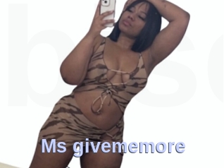 Ms_givememore