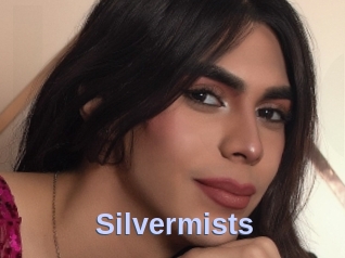 Silvermists