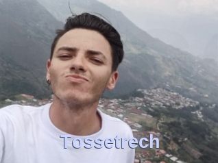 Tossetrech